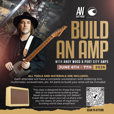 Build an amp with ANDY WOOD! - Amp Building Class - 5F1 Tweed Champ Style Tube Amp!